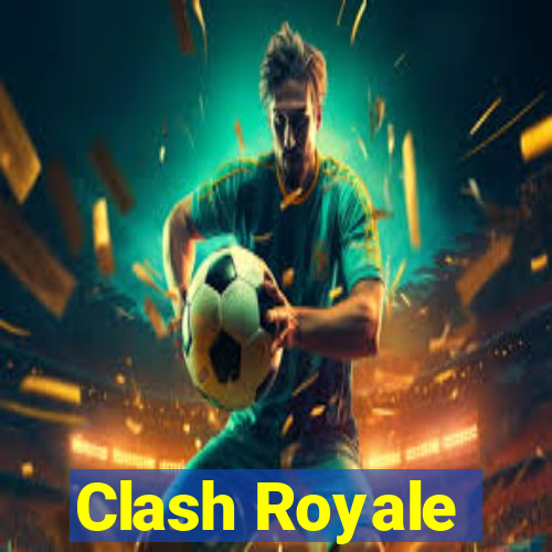 Clash Royale